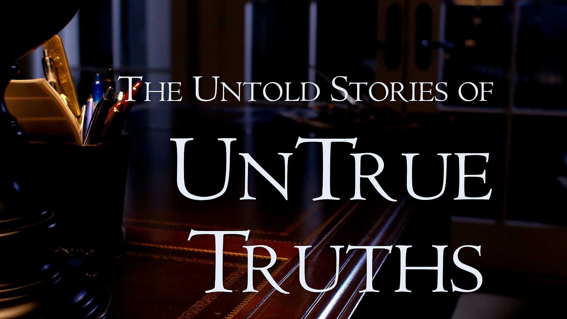 The Untold Stories of UnTrue Truths Anthology